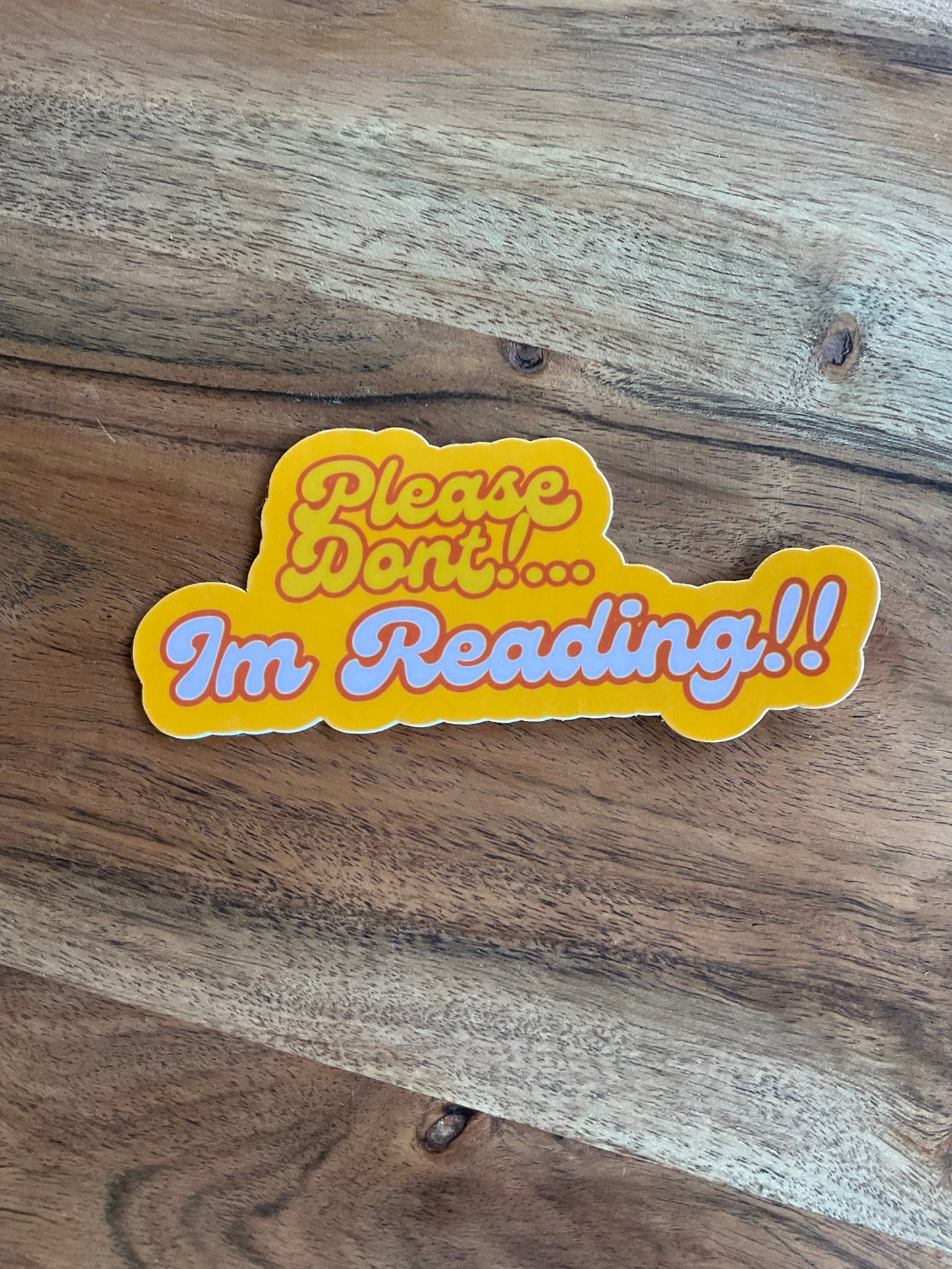 Please dont...Im Reading! Sticker