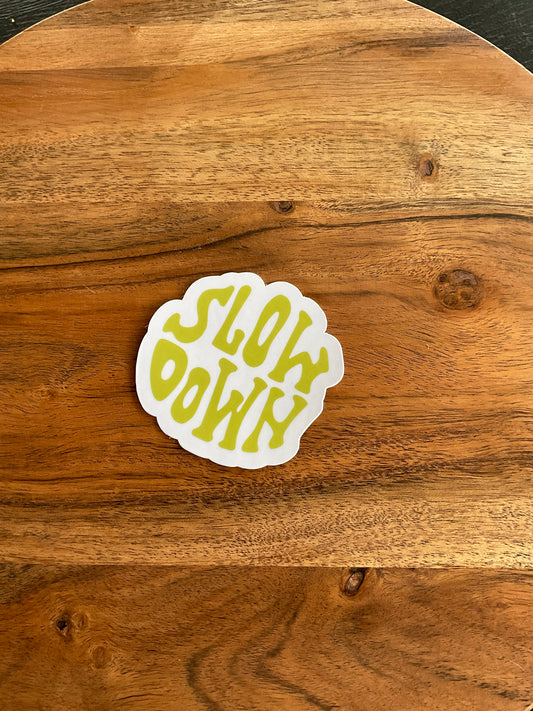 Slow Down Sticker