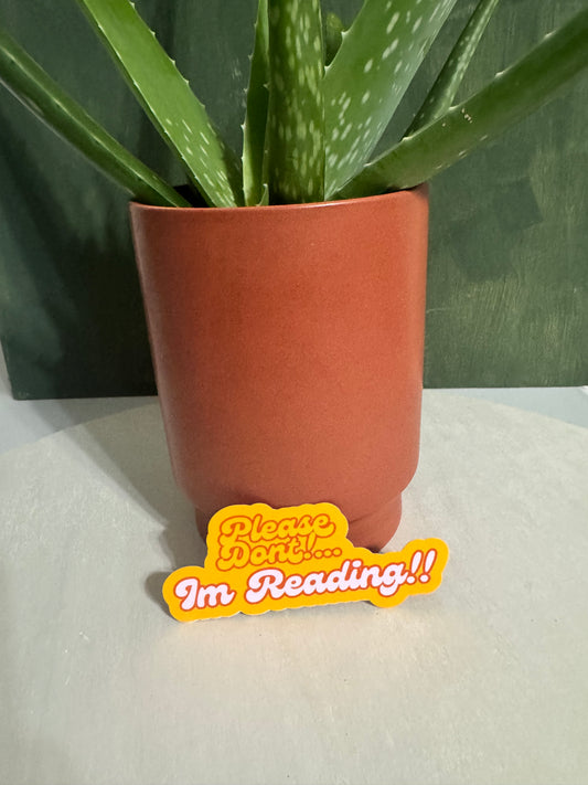Please dont...Im Reading! Sticker